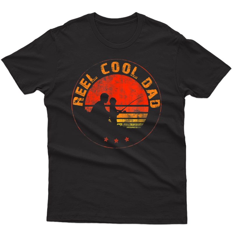 S Retro Reel Cool Dad Fishing Daddy Vintage Fathers Day Gift T-shirt