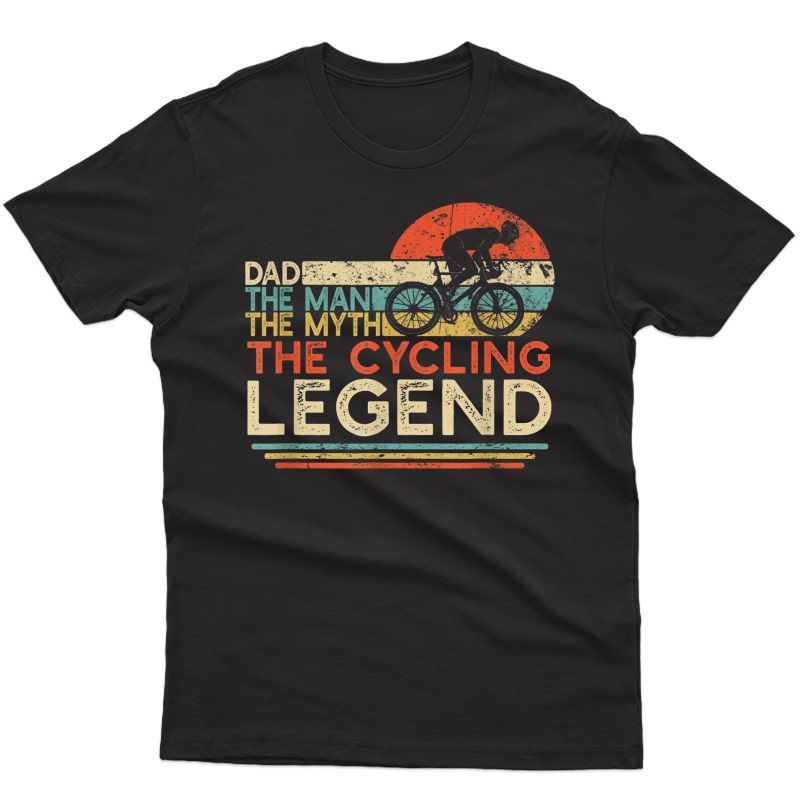 S Vintage Cycling Dad The Man The Myth The Legend Cyclist Gift T-shirt
