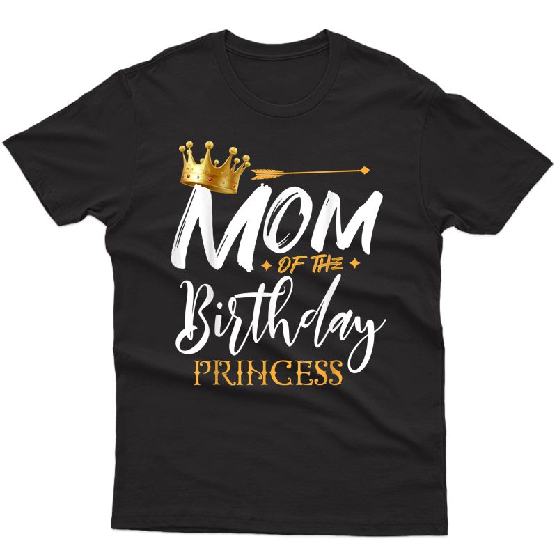 Mom Of The Birthday Princess Funny Mama Mommy Grandma Nana T-shirt
