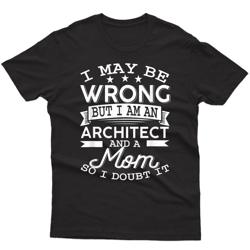 Mother's Day - Architect Mom T-shirt