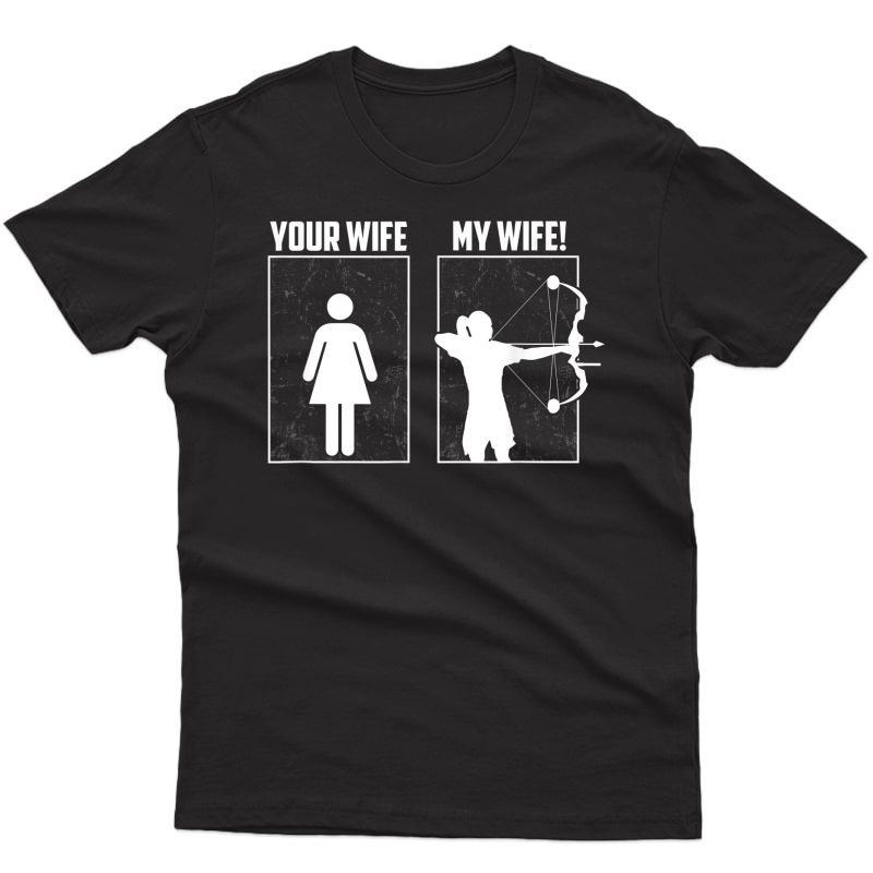 My Ary Wife Funny Gift T Bow Hunting Girl Couple Shirts