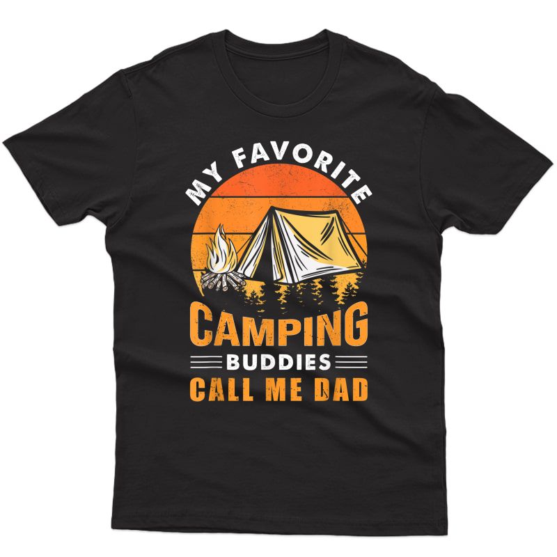 My Favorite Camping Buddies Call Me Dad Vintage Father's Day T-shirt