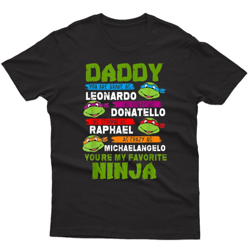 Ninja Turtles Daddy You Are My Favorite Super Ninja Daddy T-shirt