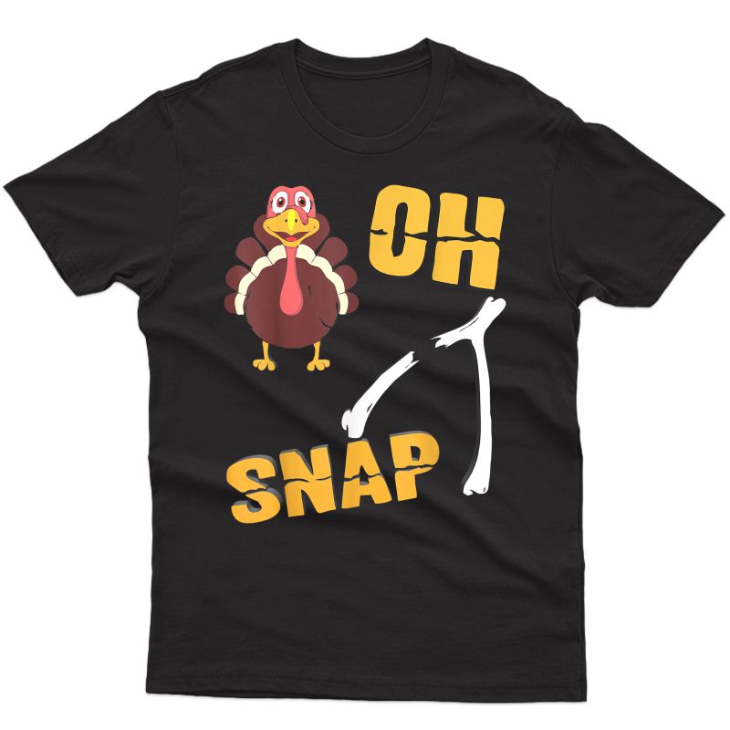 Oh Snap Wisne Funny Thanksgiving Turkey Day Gift T-shirt