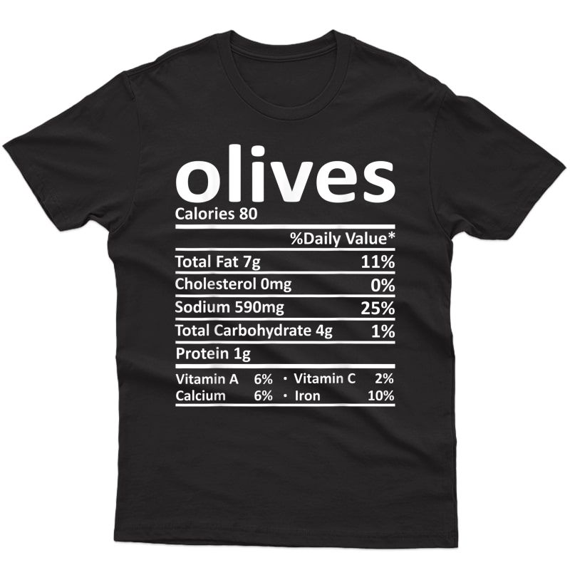 Olives Nutrition Funny Thanksgiving Costume Food Christmas T-shirt