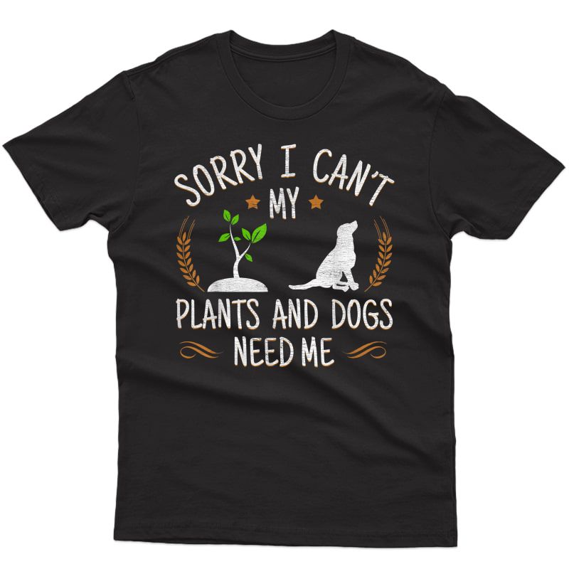 Plants And Dog Lover Gardener - Gardening T-shirt