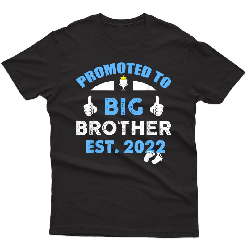 Promoted To Big Bro Funny I'm Going To Be A Big Brother 2022 T-shirt