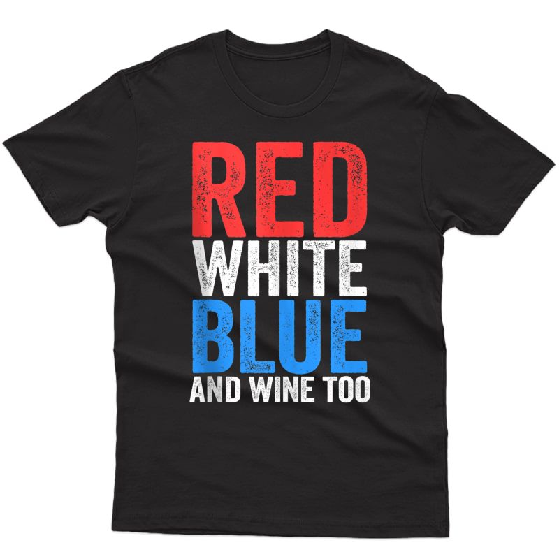 Red Blue And Wine Too T-shirt Drinking 4th Of July Tank Top