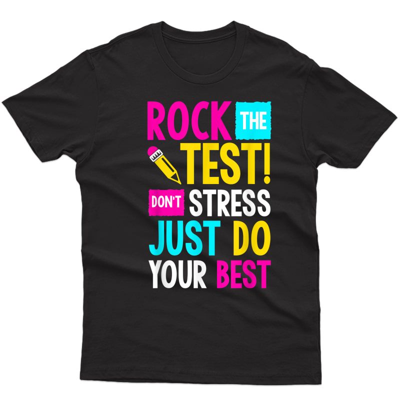 Rock The Test Shirt Don't Stress Just Do Your Best Tea T-shirt
