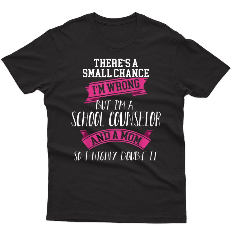 School Counselor Mom T-shirt Mommy Gift