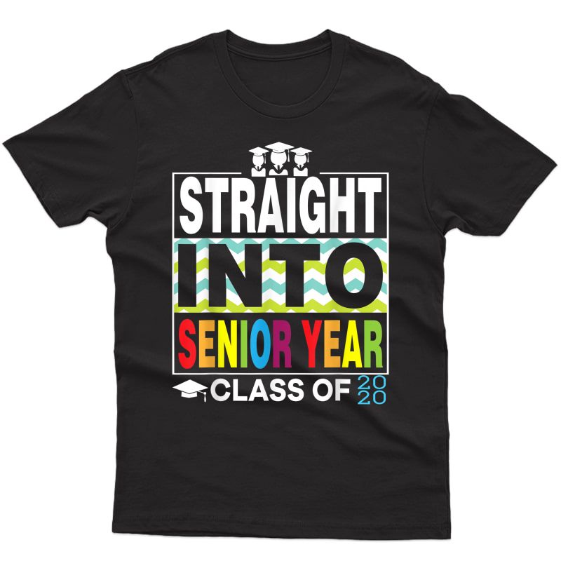 Straight Into Senior Year Tea Student T-shirt Back To