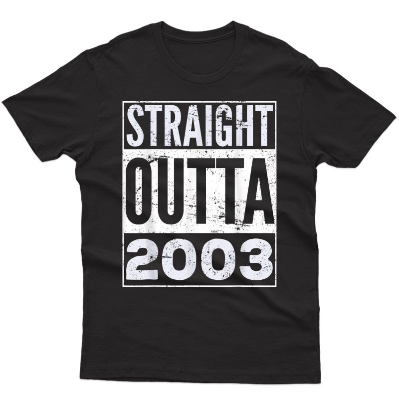 Straight Outta 2003 Funny Birthday Gift T-shirt