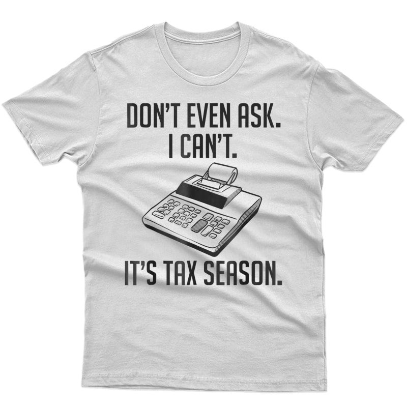 Tax Season Shirt - Cpa Gift - Cpa Shirt - Accountant Shirt
