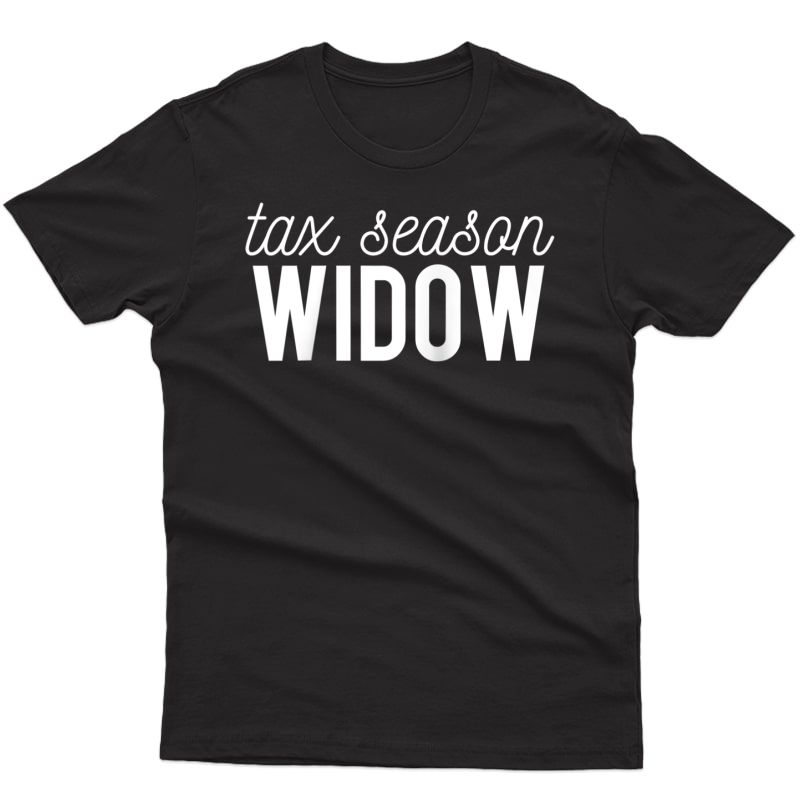 Tax Season Widow Bookkeeper Accountant Funny Gift Raglan Baseball Ts Shirts