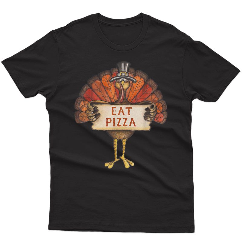 Turkey Eat Pizza Funny Thanksgiving T-shirt Adult Vegan T-shirt