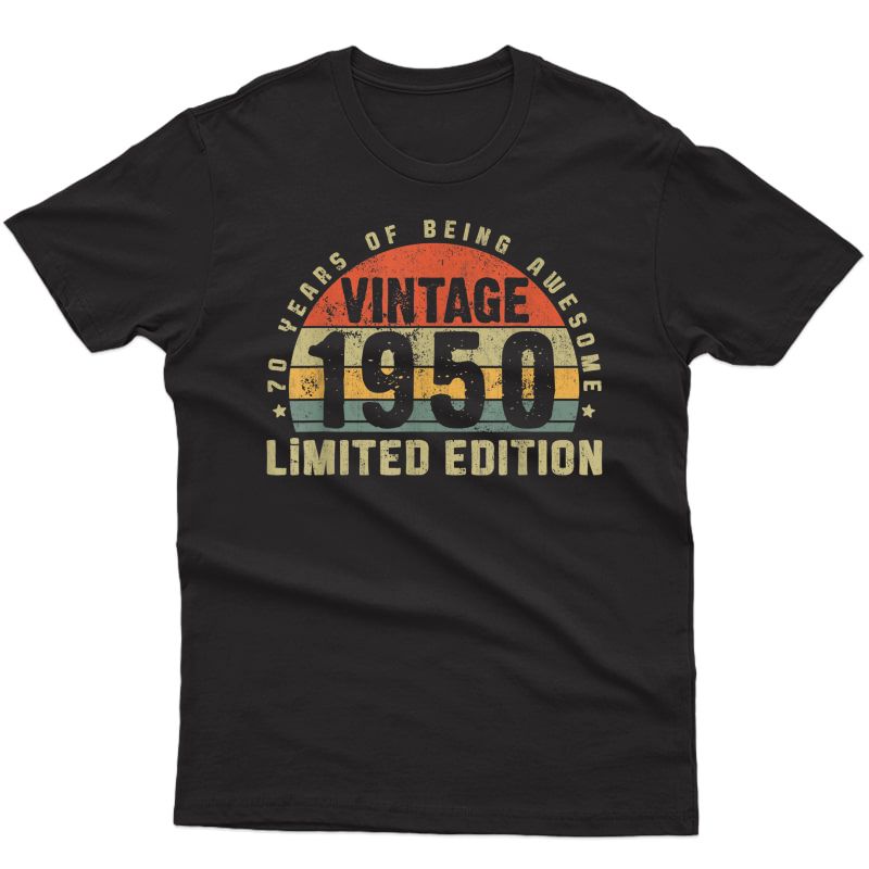 Vintage 1950 Limited Edition Out Retro Birthday Gift T-shirt