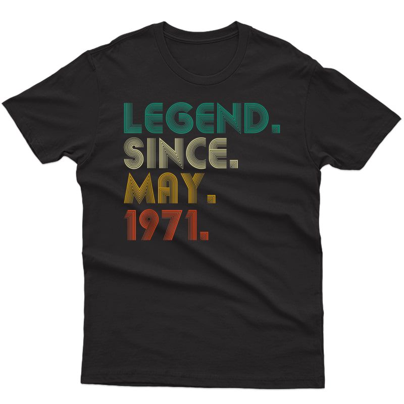 Vintage Legend Since May 1971 50th Birthday 50 Years Old T-shirt