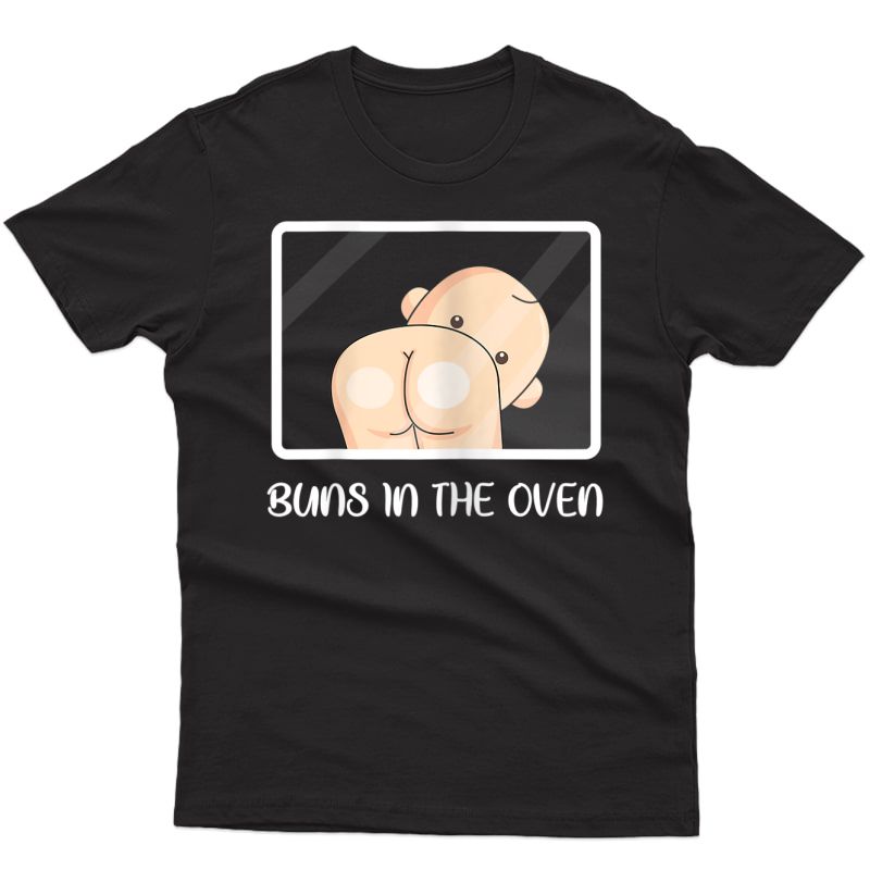  Buns In The Oven Baby Pregnancy Announcet Funny Mom To Be T-shirt