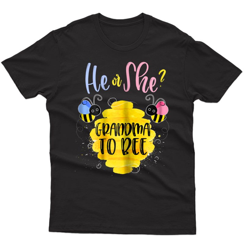  Gender Reveal What Will It Bee Shirt He Or She Grandma Tee