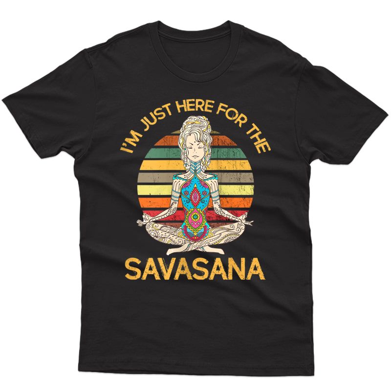  I'm Just Here For Savasana Yoga Gift Girl Funny Tank Top Shirts
