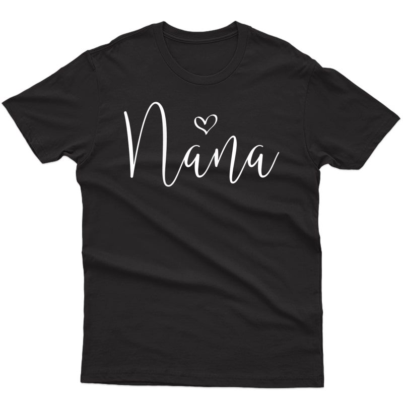  Nana For Mother's Day Gifts For Grandma Birthday T-shirt