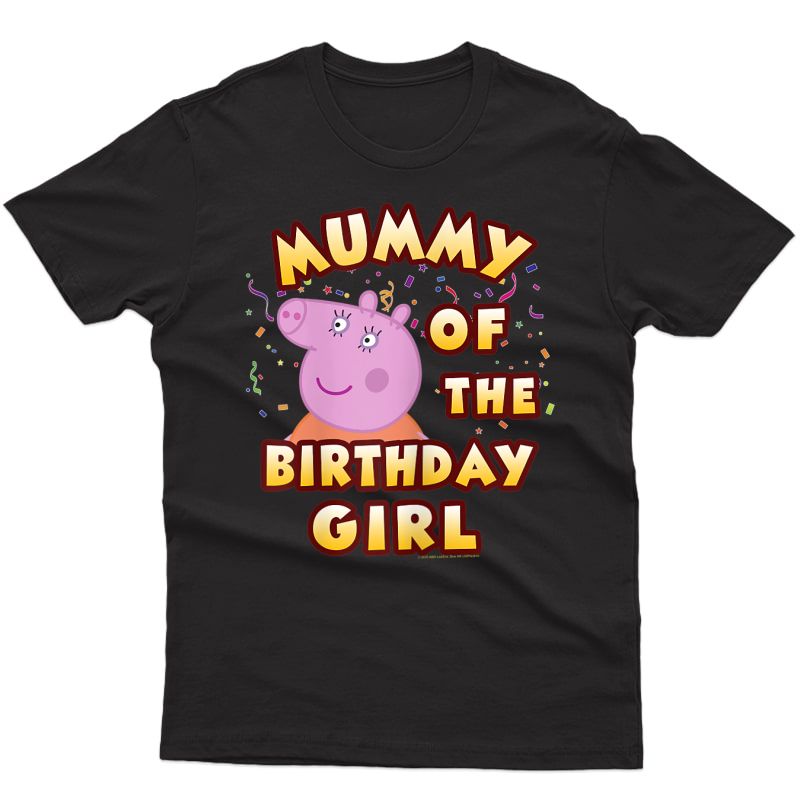  Peppa Pig Mummy Of The Birthday Girl T-shirt
